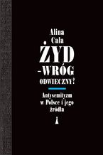 yd - wrg odwieczny? Antysemityzm w Polsce i jego rda