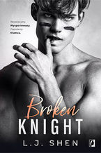 Okładka - Broken Knight. All Saints High. Tom 2 - L. J. Shen