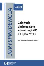 Okładka - Jurysprudencja 14. Założenia aksjologiczne nowelizacji KPC z 4 lipca 2019 r - Sławomir Cieślak