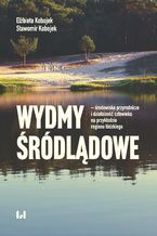 Okładka - Wydmy śródlądowe - środowisko przyrodnicze i działalność człowieka na przykładzie województwa łódzkiego - Elżbieta Kobojek, Sławomir Kobojek