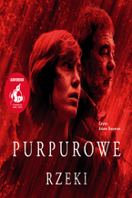 Okładka - Purpurowe rzeki - Jean-Christophe Grangé