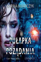 Okładka - Pułapka pożądania - Karina Krawczyk