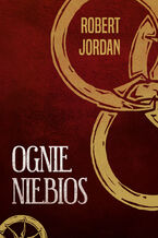 Okładka - Ognie niebios - Robert Jordan