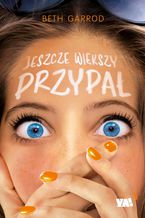 Okładka - Jeszcze większy przypał - Beth Garrod