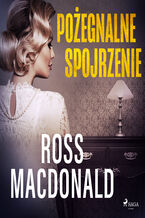 Okładka - Pożegnalne spojrzenie - Ross Macdonald