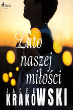Okładka - Lato naszej miłości - Jacek Krakowski