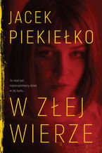 Okładka - W złej wierze - Jacek Piekiełko