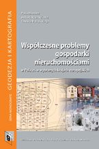 Wspczesne problemy gospodarki nieruchomociami w Polsce i w wybranych krajach europejskich