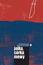 Okładka - Jolka, córka mewy - Stanisław Goszczurny