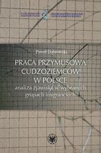 Praca przymusowa cudzoziemcw w Polsce
