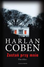 Okładka - Zostań przy mnie - Harlan Coben