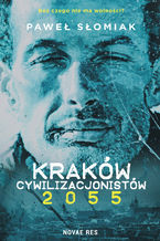 Okadka ksiki Krakw cywilizacjonistw 2055