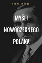 Okładka - Myśli nowoczesnego Polaka - Roman Dmowski