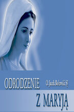 Okładka - Odrodzenie z Maryją - Jacek Bolewski SJ