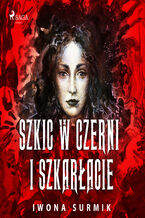 Okładka - Szkic w czerni i szkarłacie - Iwona Surmik