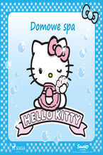 Okładka - Hello Kitty - Domowe spa - Sanrio