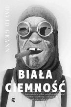 Okładka - Biała ciemność - David Grann