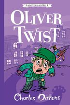 Klasyka dla dzieci. Charles Dickens. Tom 1. Oliver Twist