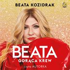 Okładka - Beata. Gorąca krew - Beata Kozidrak
