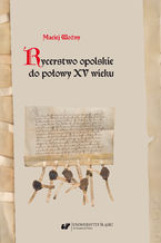 Rycerstwo opolskie do połowy XV wieku