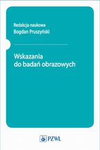 Wskazania do badań obrazowych