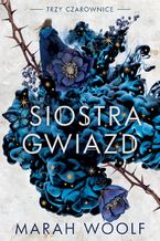 Okładka - Siostra gwiazd - Marah Woolf