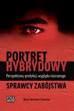 Portret hybrydowy  perspektywy predykcji wyglądu nieznanego sprawcy zabójstwa