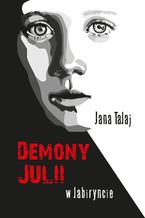 Demony Julii. W labiryncie