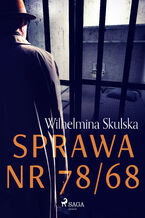 Okładka - Sprawa nr 78/68 - Wilhelmina Skulska