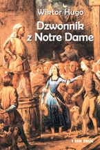 Okładka - Dzwonnik z Notre Dame - Wiktor Hugo