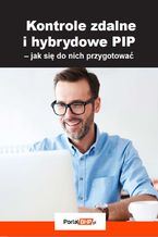 Okładka - Kontrole zdalne i hybrydowe PIP - jak się do nich przygotować - Sebastian Kryczka