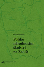 Polsk nrodnostn kolstv na Zaol (Polskie szkolnictwo narodowociowe na Zaolziu)
