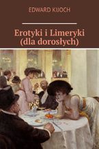 Erotyki i Limeryki (dla dorosłych)