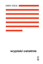 Wypiski ostatnie. Tom 1. Tom 2