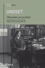 Okładka - Odzyskać przyszłość - Sigrid Undset