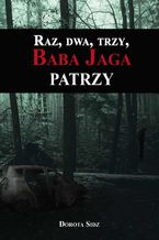 Raz, dwa, trzy, Baba Jaga patrzy