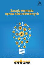 Okładka - Zasady montażu opraw oświetleniowych - Janusz Strzyżewski