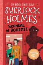 Okadka ksiki Klasyka dla dzieci. Sherlock Holmes. Tom 11. Skandal w Bohemii