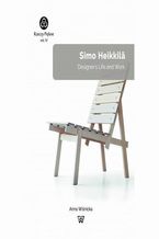 Simo Heikkilä. Designer's Life and Work