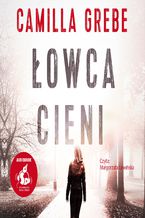 Okładka - Łowca cieni - Camilla Grebe