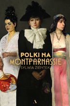 Okładka - Polki na Montparnassie - Sylwia Zientek