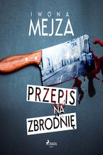 Okładka - Przepis na zbrodnię - Iwona Mejza