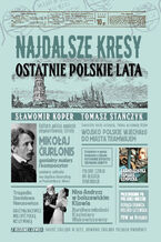 Najdalsze Kresy Ostatnie polskie lata