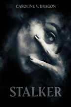 Okładka - Stalker - Caroline V. Dragon