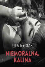 Okładka - Niemoralna. Kalina - Ula Ryciak