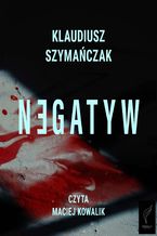 Okładka - Negatyw - Klaudiusz Szymańczak