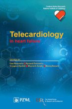 Okładka - Telecardiology in heart failure - Grzegorz Opolski, Ryszard Piotrowicz, Maciej Banach, Ewa Piotrowicz, Wojciech Zaręba