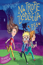 Okładka - Na tropie złodzieja psów - Justyna Balcewicz