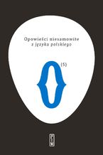 Okadka ksiki Opowieci niesamowite z jzyka polskiego