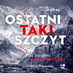 Okładka - Ostatni taki szczyt. Jak zdobyto Kanczendzongę - Mick Conefrey